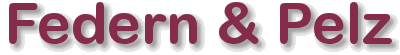Federn & Pelz